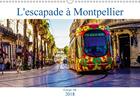 Couverture du livre « L escapade a montpellier calendrier mural 2018 din a3 horizontal » de Ak E aux éditions Calvendo