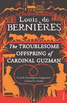 Couverture du livre « The Troublesome Offspring Of Cardinal Guzman » de Louis De Bernieres aux éditions Random House Digital