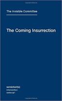 Couverture du livre « The invisible committee the coming insurrection » de The Invisible Commit aux éditions Semiotexte