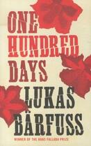 Couverture du livre « One hundred days » de Lukas Barfuss aux éditions Granta Books