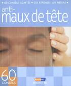 Couverture du livre « Anti-maux de tête » de Marie Borrel aux éditions Hachette Pratique