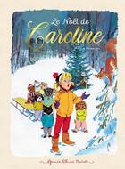 Couverture du livre « Caroline : Le Noël de Caroline » de Pierre Probst aux éditions Hachette Enfants