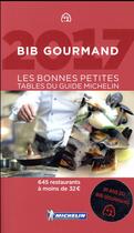 Couverture du livre « Les bonnes petites tables du Guide Michelin ; 646 restaurant à moins de 32 euros » de Collectif Michelin aux éditions Michelin