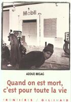 Couverture du livre « Quand on est mort, c'est pour toute la vie » de Azouz Begag aux éditions Gallimard-jeunesse