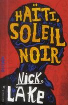 Couverture du livre « Haïti, soleil noir » de Nick Lake aux éditions Gallimard-jeunesse