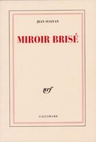 Couverture du livre « Miroir brise » de Jean Sulivan aux éditions Gallimard (patrimoine Numerise)