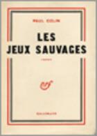 Couverture du livre « Les jeux sauvages » de Paul Colin aux éditions Gallimard (patrimoine Numerise)