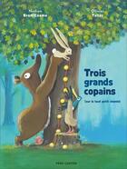 Couverture du livre « Trois grands copains : (sur le tout petit chemin) » de Nadine Brun-Cosme et Olivier Tallec aux éditions Pere Castor