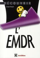 Couverture du livre « Découvrir l'EMDR » de Jacques Roques aux éditions Intereditions