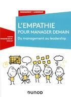 Couverture du livre « L'empathie pour manager demain ; du management au leadership » de Isabelle Vandenbussche-Masclet aux éditions Dunod