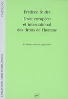 Couverture du livre « Droit européen et international des droits de l'homme (8e édition) » de Frederic Sudre aux éditions Puf