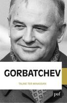 Couverture du livre « Gorbatchev » de Taline Ter Minassian aux éditions Puf