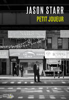 Couverture du livre « Petit joueur » de Jason Starr aux éditions Denoel