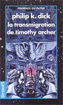 Couverture du livre « La transmigration de Timothy Archer » de Philip K. Dick aux éditions Denoel