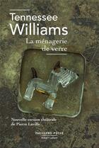 Couverture du livre « La ménagerie de verre » de Tennessee Williams aux éditions Robert Laffont