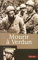 Couverture du livre « Mourir a verdun » de Pierre Miquel aux éditions Tallandier