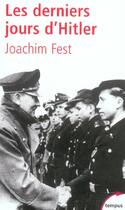 Couverture du livre « Les derniers jours d'Hitler » de Joachim Fest aux éditions Tempus/perrin