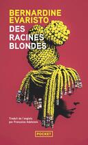 Couverture du livre « Des racines blondes » de Bernardine Evaristo aux éditions Pocket