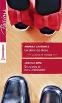 Couverture du livre « Le rêve de rose ; un aveu si bouleversant » de Andrea Laurence et Joanna Sims aux éditions Harlequin