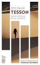 Couverture du livre « Sous l'étoile de la liberté » de Sylvain Tesson aux éditions J'ai Lu