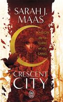 Couverture du livre « Crescent city Tome 1 : Maison de la terre et du sang » de Sarah J. Maas aux éditions J'ai Lu