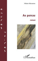 Couverture du livre « Au poteau » de Hilaire Sikounmo aux éditions Editions L'harmattan