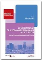 Couverture du livre « Les mutations de l'économie mondiale au XX siècle » de Guy Mandon aux éditions Editions Sedes