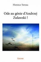 Couverture du livre « Ode au génie d'Andrzej Zulawski » de Florence Taveau aux éditions Edilivre