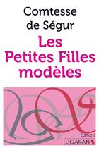 Couverture du livre « Les petites filles modèles » de Sophie De Segur aux éditions Ligaran