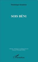 Couverture du livre « Sois béni » de Dominique Kounkou aux éditions L'harmattan