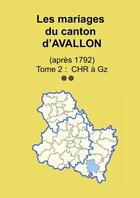 Couverture du livre « Les mariages du canton d'Avallon (après 1792) tome 2 » de Soge Yonne aux éditions Lulu