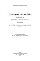 Couverture du livre « Positions des theses 2016. soutenues par les eleves de la promotion d e 2016 pour obtenir le diplome » de Auteurs Divers aux éditions Ecole Nationale Des Chartes