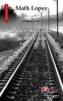 Couverture du livre « Dites-moi que je suis fou » de Marth Lopez aux éditions Ex Aequo