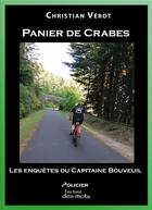Couverture du livre « Paniers de crabes : les enquêtes du Capitaine Bouveuil » de Christian Verot aux éditions Abatos