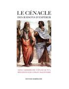 Couverture du livre « Le Cénacle des raisons d'espérer : Réflexions sur la Franc-maçonnerie » de Collectif Collectif aux éditions Numerilivre