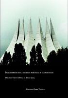 Couverture du livre « Imaginarios de la ciudad: poéticas y ecocríticas » de Dolores Thion et Collectif et Rosa De Diego aux éditions Orbis Tertius