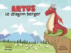 Couverture du livre « Artus le dragon berger » de Cappelletti Arnaud aux éditions Mk67