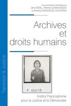 Couverture du livre « Archives et droits humains » de Jens Boel et Perrine Canavaggio et Antonio Gonzalez Quintana aux éditions Ifjd