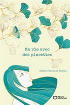 Couverture du livre « Ma vie avec des pincettes » de Helene Fourment-Vespier aux éditions Hello Editions