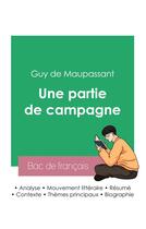 Couverture du livre « Réussir son Bac de français 2023 : Analyse de la nouvelle Une partie de campagne de Maupassant » de Guy de Maupassant aux éditions Bac De Francais