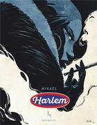 Couverture du livre « Harlem Tome 1 » de Mikael aux éditions Dargaud
