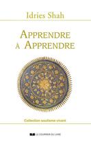 Couverture du livre « Apprendre à apprendre » de Idries Shah aux éditions Courrier Du Livre