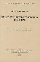 Couverture du livre « Questiones super perspectiva communi » de Blaise De Parme aux éditions Vrin