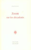 Couverture du livre « Zoom sur les decadents » de Przybos Julia aux éditions Corti