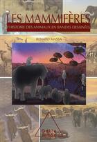 Couverture du livre « Les mammifères ; l'histoire des animaux en bande dessinée » de Renato Massa aux éditions Odile Jacob