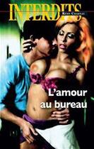 Couverture du livre « Les interdits Tome 440 : l'amour au bureau » de Remy Charnat aux éditions Media 1000