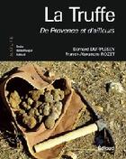 Couverture du livre « La truffe ; de Provence et d'ailleurs » de Bernard Duplessy aux éditions Edisud