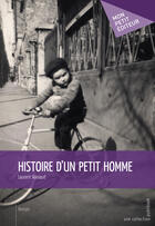 Couverture du livre « Histoire d'un petit homme » de Laurent Rainaud aux éditions Mon Petit Editeur