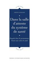 Couverture du livre « Dans la salle d'attente du système de santé » de Jeremy Geeraert aux éditions Pu De Rennes