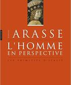 Couverture du livre « L'homme en perspective ; les primitifs d'Italie » de Daniel Arasse aux éditions Hazan